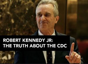 Robert Kennedy Jr.: CDC Is A Privately Owned Vaccine Company Capture